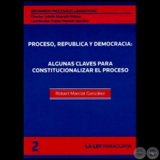BREVIARIOS PROCESALES GARANTISTAS - Volumen 2 - LA GARANTA CONSTITUCIONAL DEL PROCESO Y EL ACTIVISMO JUDICIAL - Director: ADOLFO ALVARADO VELLOSO - Ao 2011